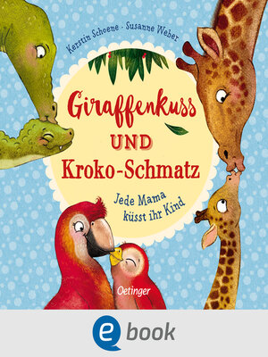 cover image of Giraffenkuss und Kroko-Schmatz